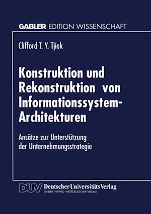 Konstruktion und Rekonstruktion von Informationssystem-Architekturen