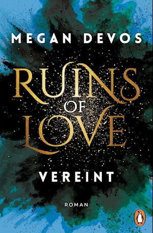 Ruins of Love. Vereint (Grace & Hayden 4)