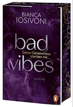 BAD VIBES. Deine Geheimnisse sterben nie