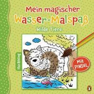 Mein magischer Wasser-Malspaß - Wilde Tiere