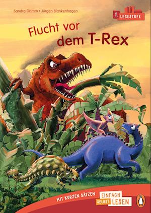 Penguin JUNIOR - Einfach selbst lesen: Flucht vor dem T-Rex (Lesestufe 1)