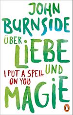 Über Liebe und Magie - I Put a Spell on You