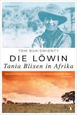 Die Löwin. Tania Blixen in Afrika