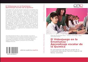 El Videojuego en la Enseñanza - Aprendizaje escolar de la Química