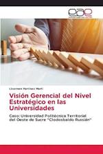 Visión Gerencial del Nivel Estratégico en las Universidades