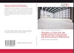 Diseño y Cálculo de Edificación Industrial de Estructura Metálica