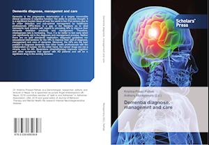 Dementia diagnose, managemnt and care