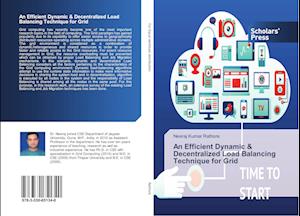 An Efficient Dynamic & Decentralized Load Balancing Technique for Grid