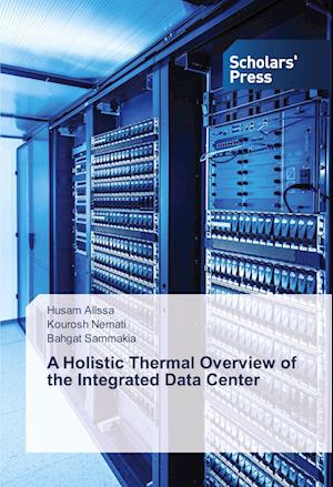 A Holistic Thermal Overview of the Integrated Data Center