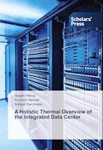 A Holistic Thermal Overview of the Integrated Data Center