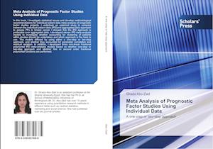 Meta Analysis of Prognostic Factor Studies Using Individual Data