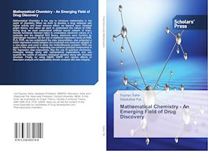 Mathematical Chemistry - An Emerging Field of Drug Discovery