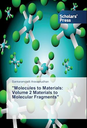 "Molecules to Materials: Volume 2 Materials to Molecular Fragments"