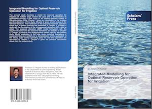 Integrated Modelling for Optimal Reservoir Operation for Irrigation