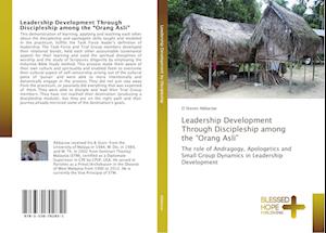 Leadership Development Through Discipleship among the "Orang Asli"