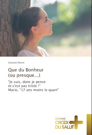 Que du Bonheur (ou presque...)