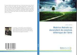 Matrice Astrale ou ascendant du cosmos éthérique de l'âme