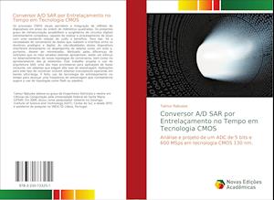 Conversor A/D SAR por Entrelaçamento no Tempo em Tecnologia CMOS