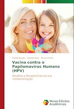 Vacina contra o Papilomavírus Humano (HPV)
