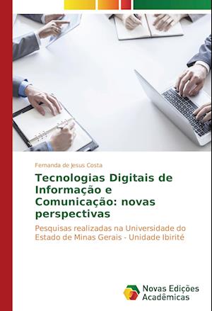 Tecnologias Digitais de Informação e Comunicação: novas perspectivas