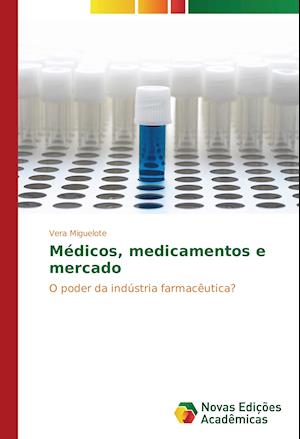 Médicos, medicamentos e mercado