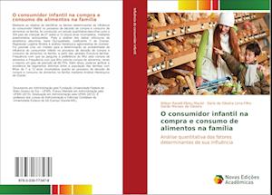 O consumidor infantil na compra e consumo de alimentos na família