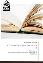 Le Cancer de la Prostate de A à Z