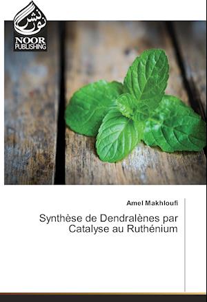 Synthèse de Dendralènes par Catalyse au Ruthénium