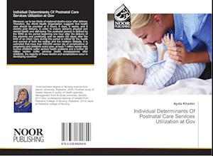 Individual Determinants Of Postnatal Care Services Utilization at Gov