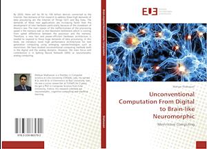 Unconventional Computation From Digital to Brain-like Neuromorphic