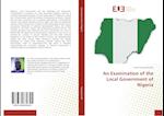 An Examination of the Local Government of Nigeria