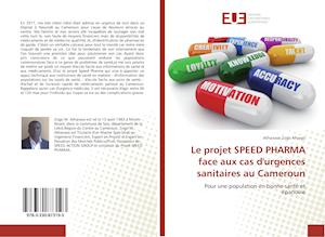 Le projet SPEED PHARMA face aux cas d'urgences sanitaires au Cameroun