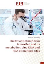 Breast anticancer drug tamoxifen and its metabolites bind DNA and RNA at multiple sites 