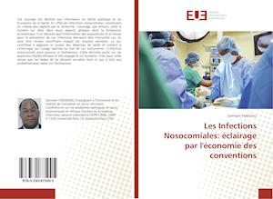 Les Infections Nosocomiales: éclairage par l'économie des conventions