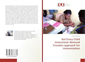 Get Every Child Immunized. Demand Creation approach for immunization