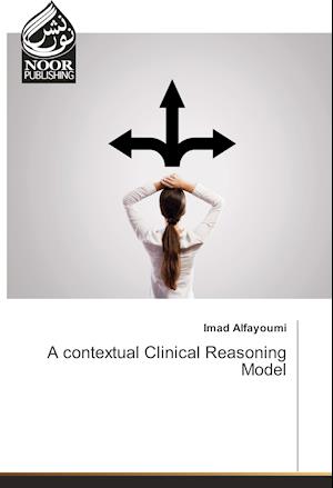 A contextual Clinical Reasoning Model