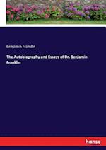 The Autobiography and Essays of Dr. Benjamin Franklin