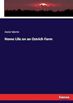 Home Life on an Ostrich Farm