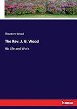 The Rev. J. G. Wood