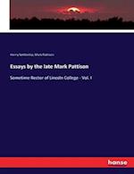 Essays by the late Mark Pattison