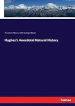 Hughes's Anecdotal Natural History