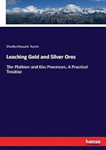 Leaching Gold and Silver Ores