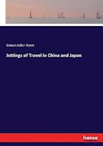 Jottings of Travel in China and Japan