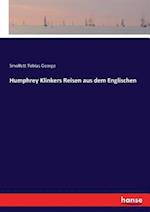 Humphrey Klinkers Reisen aus dem Englischen