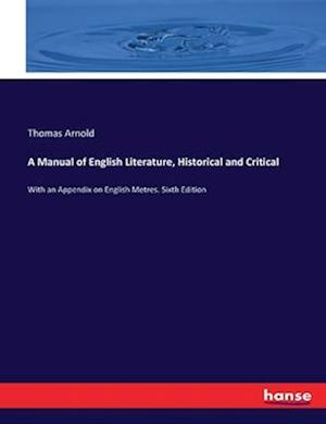 A Manual of English Literature, Historical and Critical