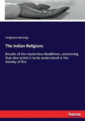 The Indian Religions