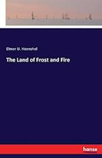 The Land of Frost and Fire