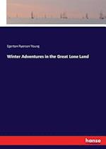 Winter Adventures in the Great Lone Land