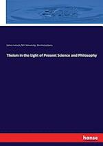 Theism in the Light of Present Science and Philosophy