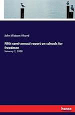 Fifth semi-annual report on schools for freedmen